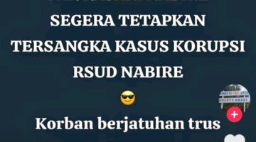 Akun TikTok Soroti Dugaan Korupsi RSUD Nabire, Minta Kejari Segera Tetapkan Tersangka